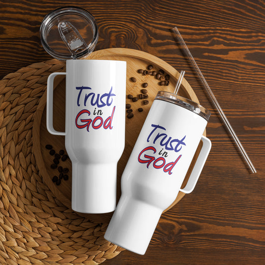 Trust in God Travel mug with a handle 40 oz