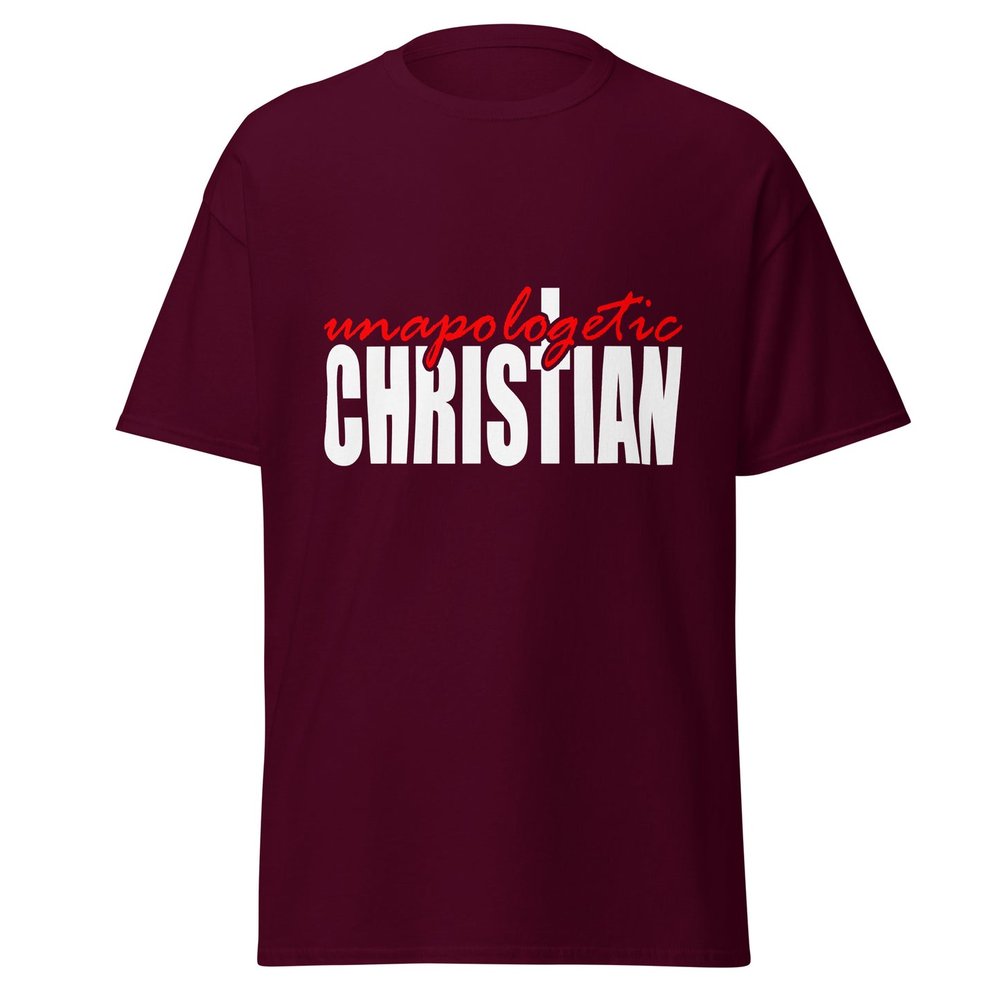 An Unapologetic Christian Unisex classic tee Maroon