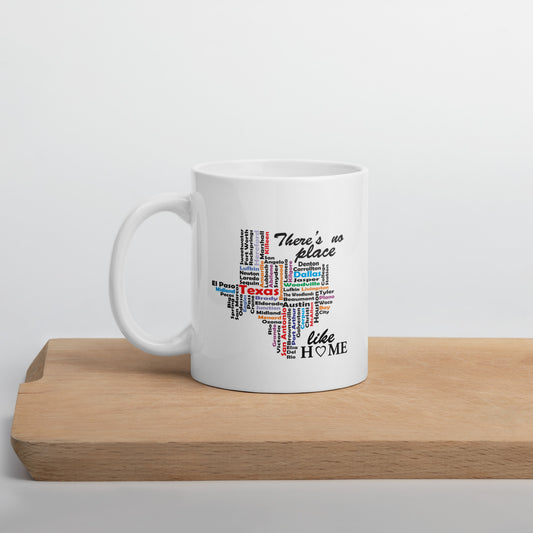 No Place Like Texas White Glossy Mug 11 oz