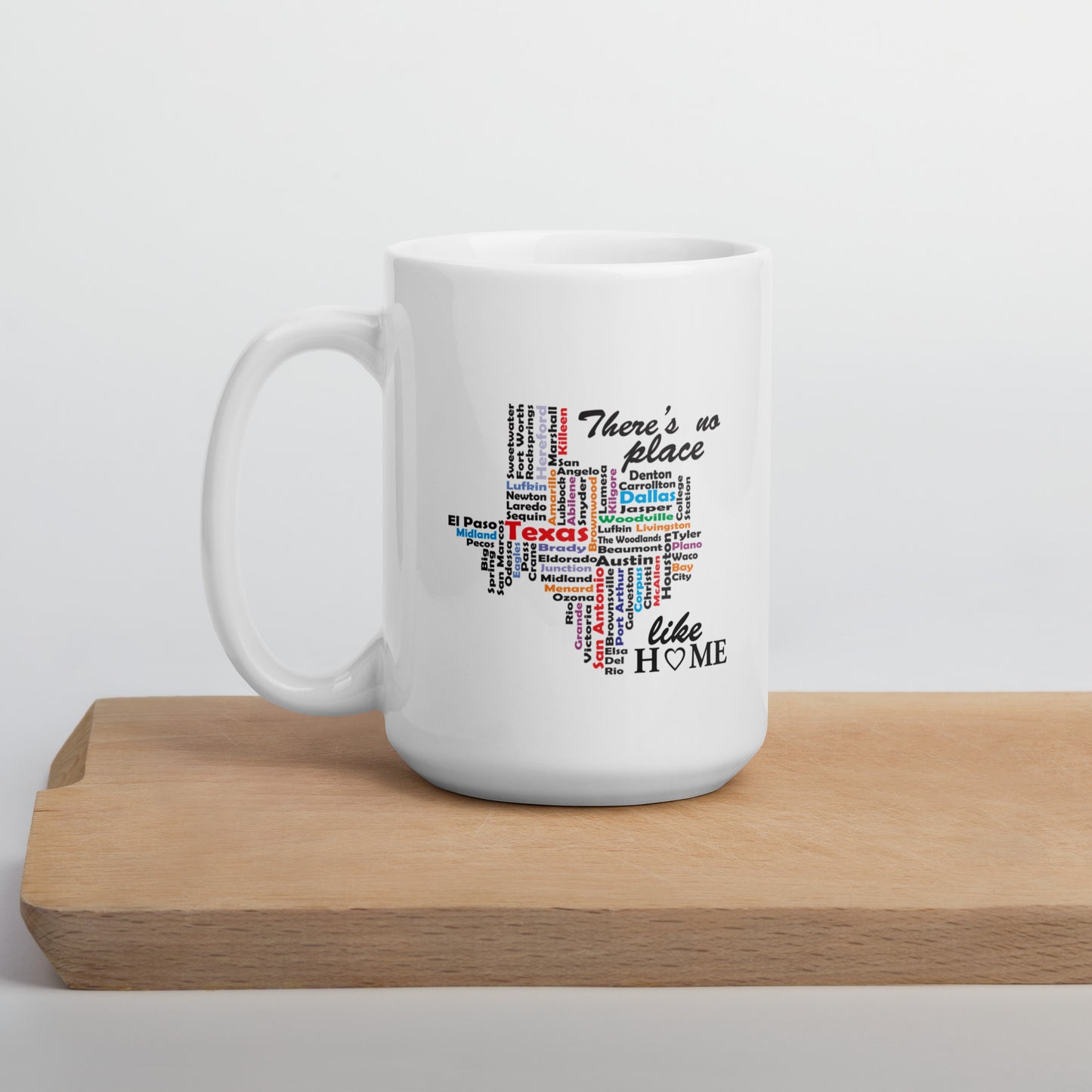 No Place Like Texas White Glossy Mug 15 oz
