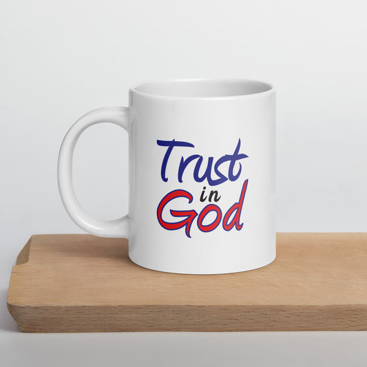Trust in God White Glossy Mug 20 oz