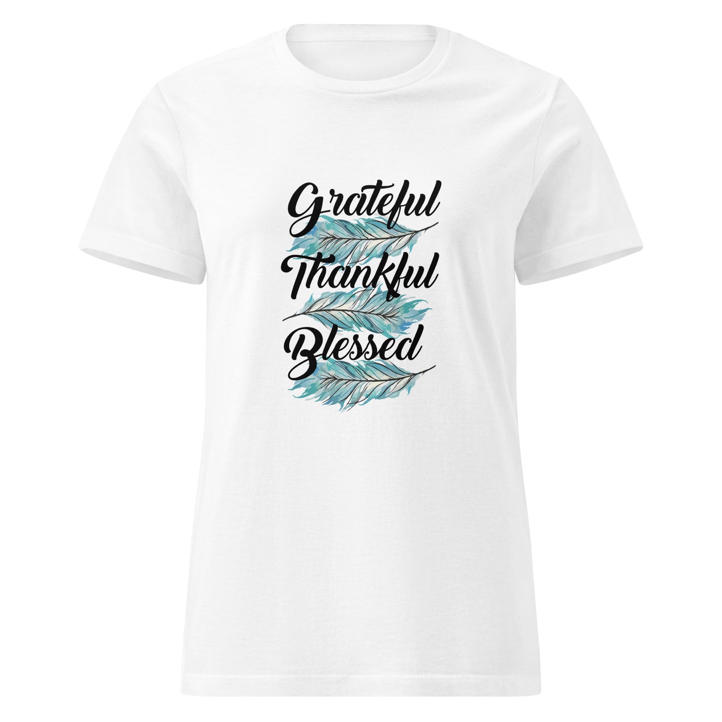 Grateful Thankful Blessed Teal Feathers Women’s Basic Tee White
