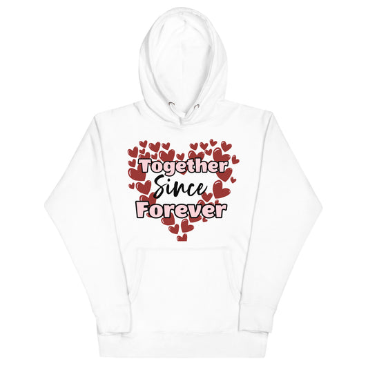 Together Since Forever Unisex Hoodie